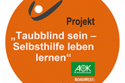 Taubblind sein - Selbsthilfe leben lernen - ein Projekt gefördert von der AOK